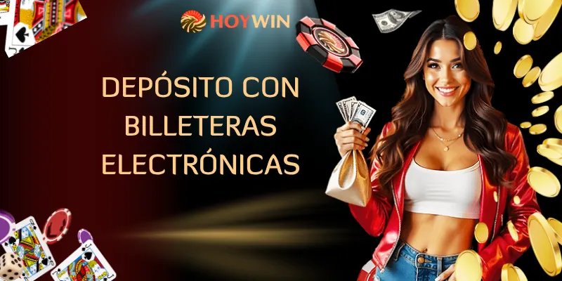 Depósito con billeteras electrónicas